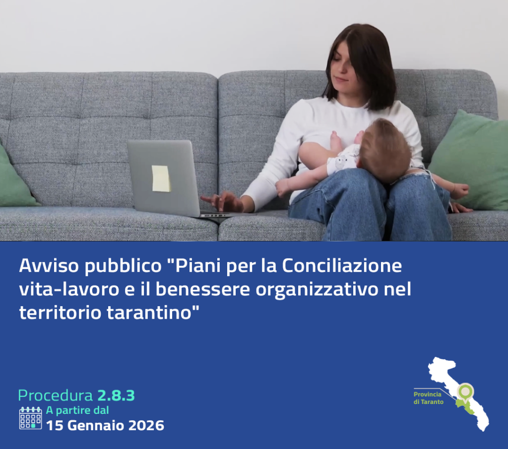 Conciliazione vita-lavoro e benessere organizzativo nel territorio tarantino. Approvato l’Avviso per il welfare aziendale delle PMI
