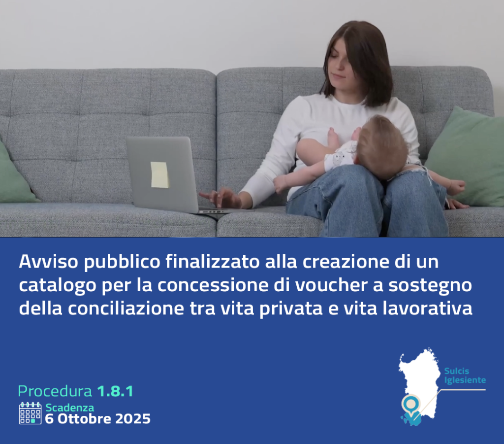 Sulcis Iglesiente: Avviso  pubblico per la concessione di voucher a sostegno della conciliazione tra vita privata e vita lavorativa