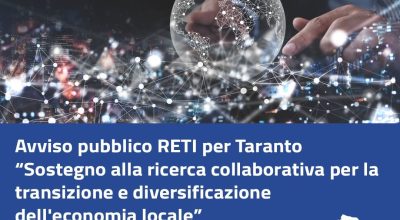 Provincia di Taranto: Avviso pubblico “Reti per Taranto – Sostegno alla ricerca collaborativa per la transizione e diversificazione dell’economia locale”